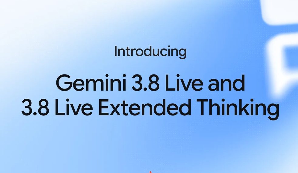 Google发布Gemini 3.8 Live语音模型,以实时推理破局延迟难题