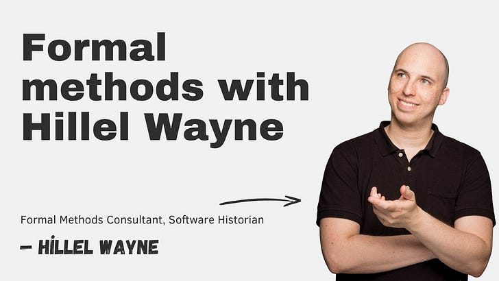 Hillel Wayne 谈 TLA+ 与形式化方法:AI 能否让形式化验证走向主流